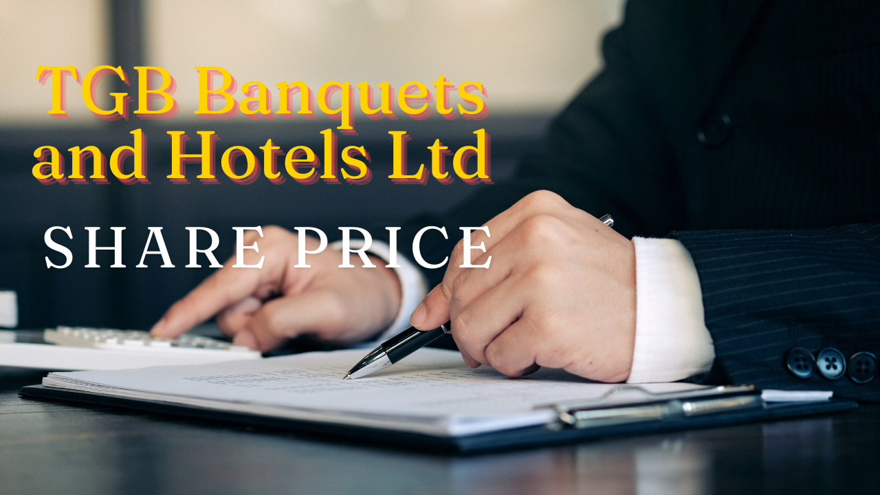 TGB Banquets and Hotels Ltd Share Price