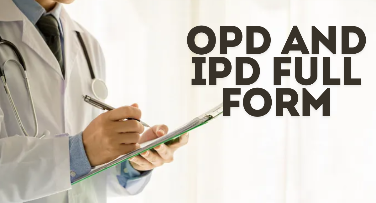 OPD and IPD Full Form